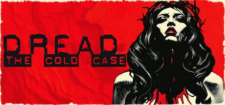 Dread: The Cold Case Free Download