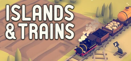 Islands & Trains Free Download