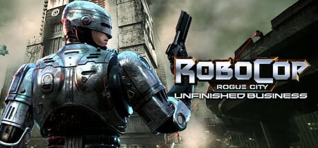 RoboCop: Rogue City - Unfinished Business Free Download