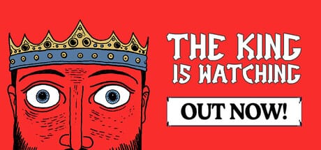 The King is Watching Free Download
