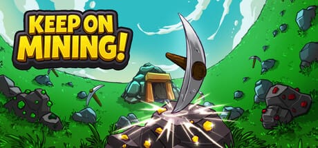 Keep on Mining! Free Download
