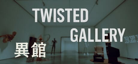 Twisted Gallery 异馆 Free Download