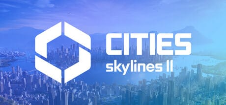 Cities: Skylines II Free Download